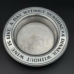 Wilton Pewter Wine Bottle Coaster Dinner Without Wine Like Day Without Sunshine